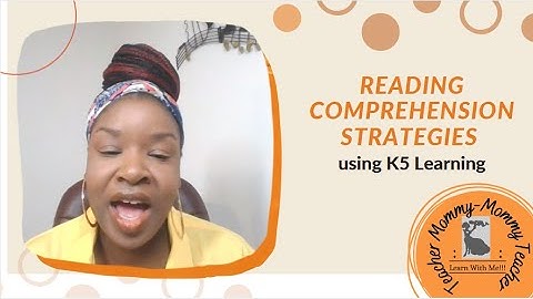 Improve Reading Comprehension Using K5 Learning