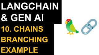LangChain Course | 10   Chains branching| 10 + examples
