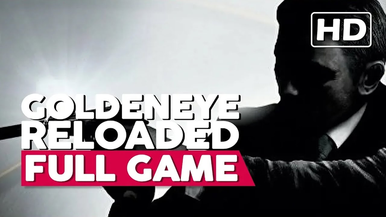 James Bond 007: Goldeneye Reloaded, Full Game Walkthrough