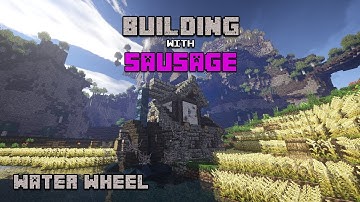Minecraft - Building with Sausage - Medieval Water Wheel!!!