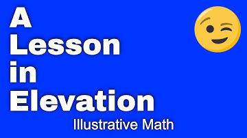 A Lesson in Elevation (Illustrative Math)