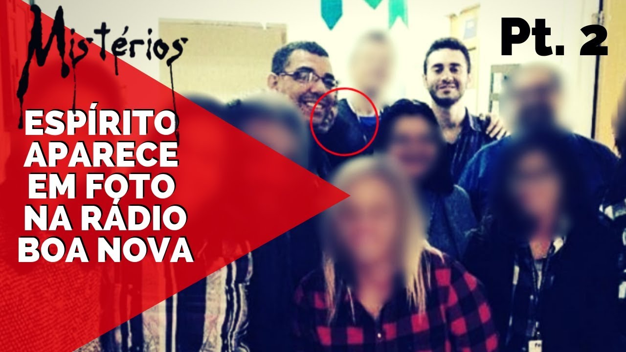 espiritismo de cordon ESPÍRITO APARECE EM FOTO NA RÁDIO BOA NOVA | Mistérios | Parte 2 (06/09/2018)