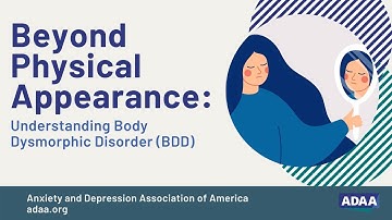 Understanding Body Dysmorphic Disorder | Mental Health Webinar