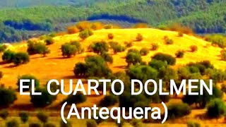 El Cuarto Dolmen.