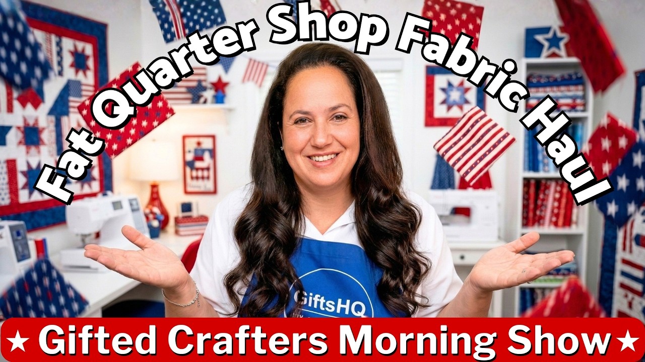 Fat Quarter Shop Fabric Haul Come See What I Got ☀️ Gifted Crafters Show GMCS 3-9-26 #211