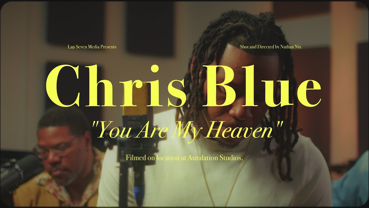 Chris Blue - You Are My Heaven (Official Video)