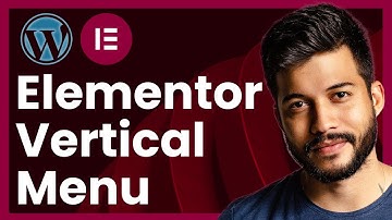 How To Create Vertical Menu With Elementor: Step-by-Step WordPress Tutorial
