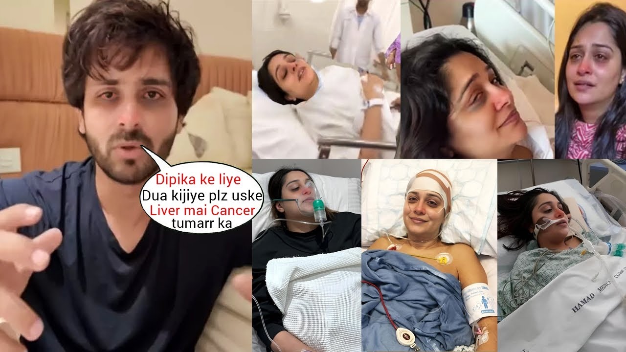 Sad News for Dipika Kakar Fans as Dipika Kakar sufferr Cancer with Tumorr on Liver Shoaib Brokedown