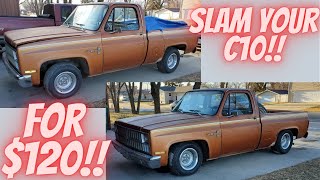 How to lower you GM squarebody on a budget!!! C10 Slammed on the cheap!