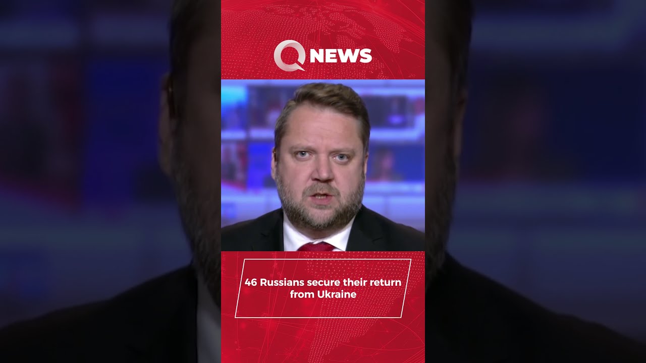46 Russians Secure Their Return From Ukraine
