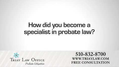 How Did Our Oakland Probate Litigation Lawyer Become a Specialist in Probate Law?