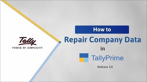 How to Repair Company Data in TallyPrime in TallyPrime Release 3.0 | TallyHelp