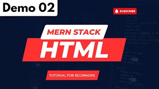 Mern Stack Demo 02 | Hypertext Markup Language | Tutorial for Beginners