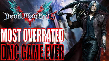 Devil May Cry 5 The Most Overrated Action Game Of ALL time