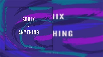 SONIX - ANYTHING