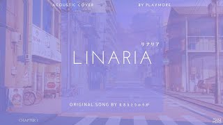 Stream Linaria (リナリア), Koi to Yobu ni wa Kimochi Warui Ending Theme Song, PLAYMORE ACOUSTIC COVER by Play More