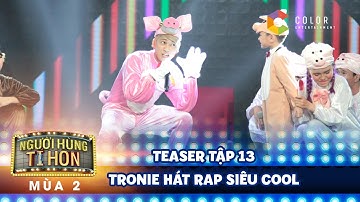 Người hùng tí hon 2| tập 13: Thanh Sơn bảnh bao bất ngờ nhảy hiphop cực chất cùng đội trưởng Tronie