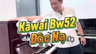 Kawai BW52 Độc Nhất Tại Việt Nam | Review Piano Gỗ Đỏ Cao Cấp – Piano Hà Nội