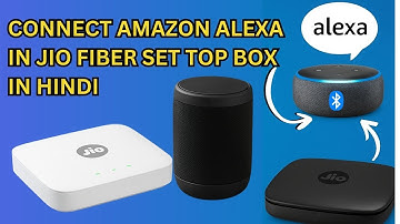 Jio Fiber Setup Box Main Alexa Speaker Kaise Connect Kare | Jio Set Top Box + Alexa Speaker Setup