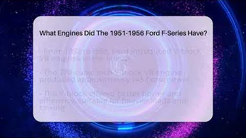What Engines Did The 1951-1956 Ford F-Series Have? - Car Collector Enthusiasts