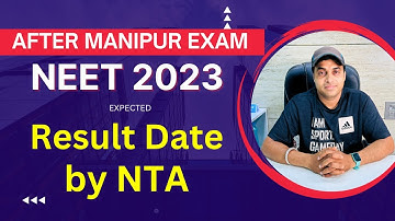 After Manipur Exam NEET 2023 RESULT Date by NTA | Chandrahas Sir