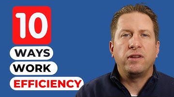 10 Simple Ways to Increase Work Efficiency