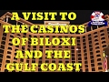 Visiting The Casinos of Biloxi and the Mississippi Gulf ...