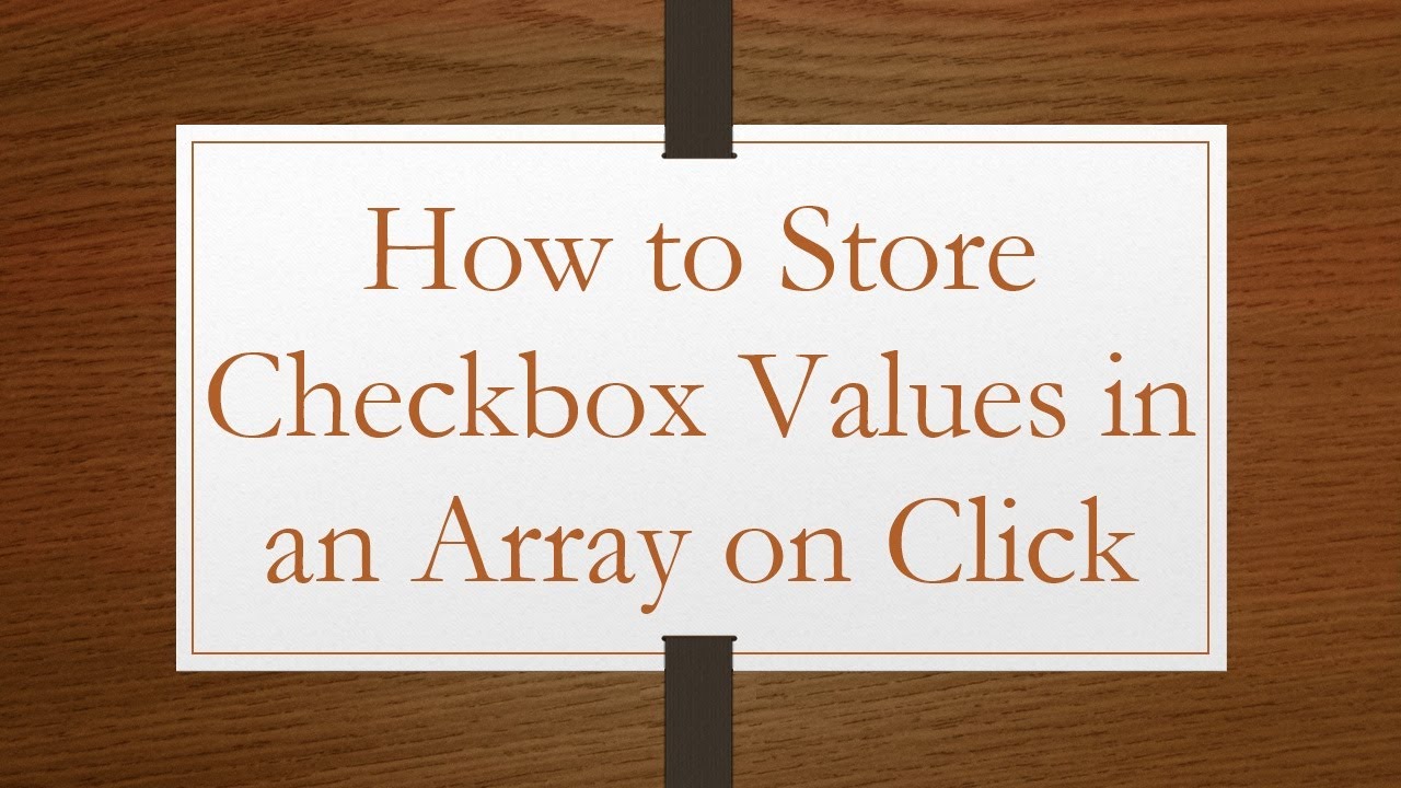 How to Store Checkbox Values in an Array on Click