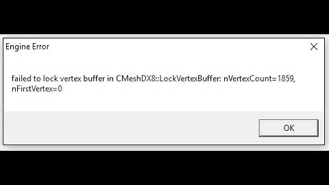 Engine Error Failed to lock vertex buffer in cmeshdx8
