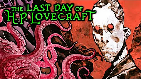 The Last Day of H. P. Lovecraft's Life - The Horrifying, Heartbreaking Comics Adaptation Explored