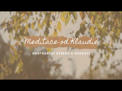 Video: Meditace Rozpouštějící úzkost