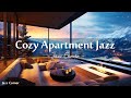 Cozy apartment jazz your serene escape in the city that never sleeps  piano jazz instrumental