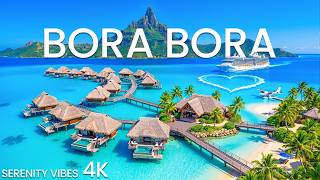 [4K] Escape to Bora Bora | The Most Beautiful Lagoon in French Polynesia