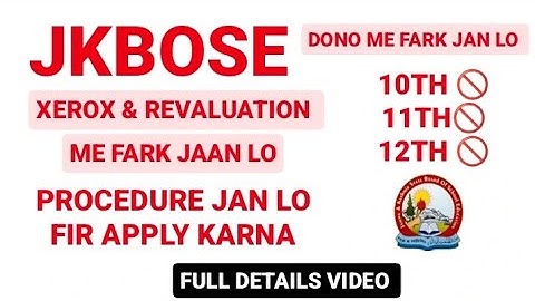 JKbose Class 10th,11th,12th Revaluation or Xerox | Kya hota hai Dono me fark Jaan lo | Live
