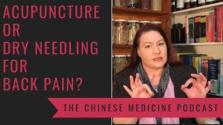 Acupuncture or Dry Needling? Doctor talks Treatments for back pain