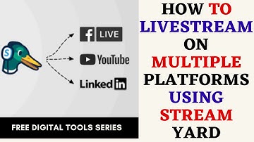 How To Broadcast LIVE On Multiple Platforms Using Stream Yard