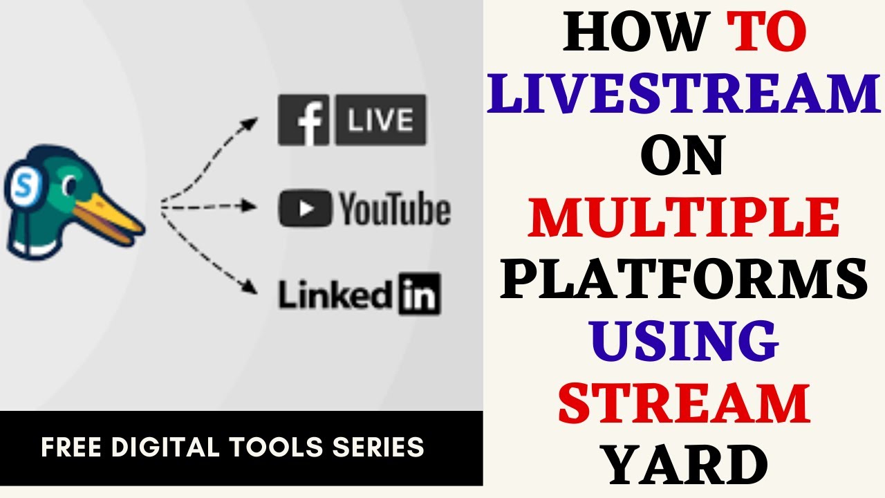 How To Broadcast LIVE On Multiple Platforms Using Stream Yard