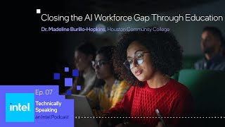 Preparing the AI Workforce of the Future | Technically Speaking (S2 E7) | Intel