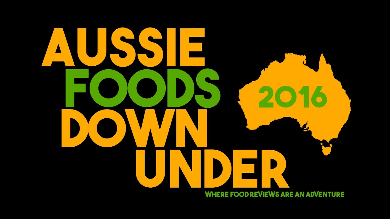 Aussie Foods Down Under 2016 | Where Food Reviews was an Adventure
