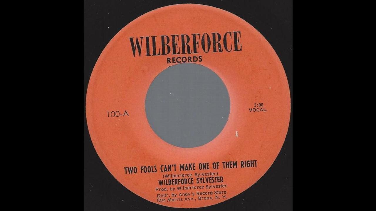 Wilberforce Sylvester - Two Fools Can't Make One of The Right - 70's Soul on Wilberforce label