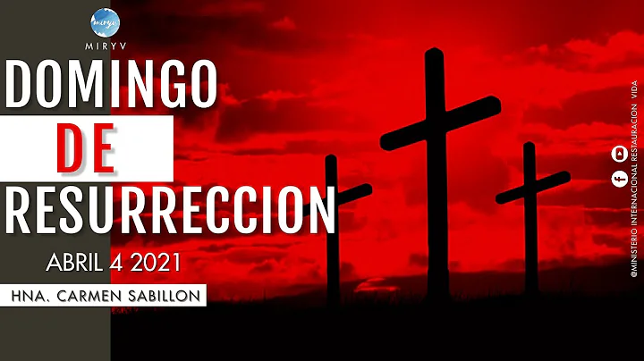 Domingo de Resurreccin 2021Hna. Carmen Sabillon