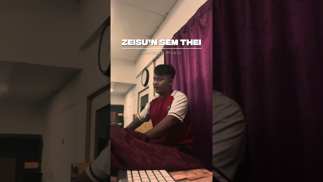 Zeisu’n Sem Thei || @SanboihMusic  | Cover_ Tony Khai & RLalNo