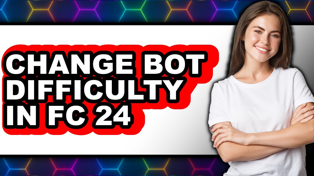 How to Change Bot Difficulty in Fc 24 (easy Method)