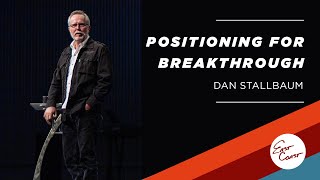 Positioning for Breakthrough