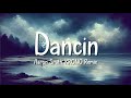 Aaron Smith Dancin KRONO Remix Lyrics Aaron Smith Dancin KRONO Remix Lyrics