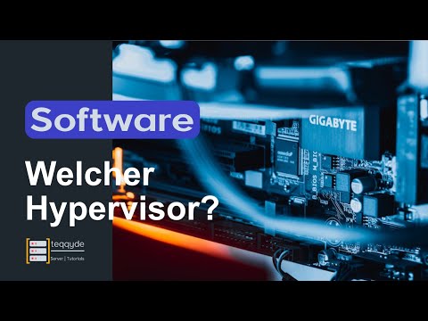 Welcher Hypervisor für deinen Server?