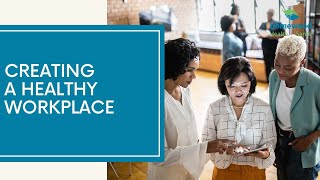 Creating a Healthy Workplace