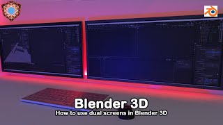 Use Dual Monitors in Blender 3D Profile