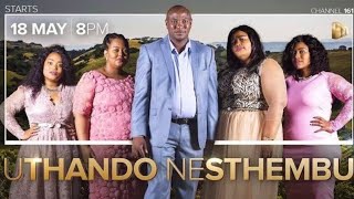 UTHANDO NESITHEMBU FULL EPISODE 26 THURSDAY (NEW EPISODE)