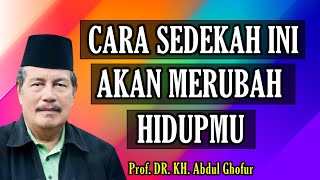 SEDEKAH UNTUK KESUKSESAN DALAM SEGALA HAL | Prof. DR. KH. Abdul Ghofur screenshot 3
